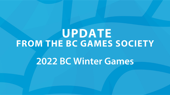 Update - 2022 BC Winter Games